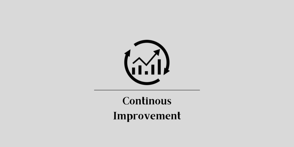 Continuous Improvement